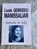 MOMENTE DE VIATA - LISETTE GEORGESCU MANISSALIAN