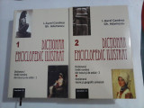 DICTIONAR ENCICLOPEDIC ILUSTRAT - Aurel Candrea, Gh. Adamescu - 2 volume - 2010