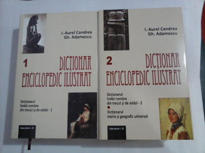 DICTIONAR ENCICLOPEDIC ILUSTRAT - Aurel Candrea, Gh. Adamescu - 2 volume - 2010 foto