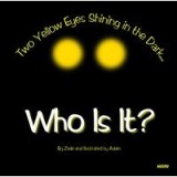 Who Is It?: Two Yellow Eyes Shining in the Dark