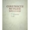Dan D. Mateescu - Constructii metalice speciale (Editia: 1956)