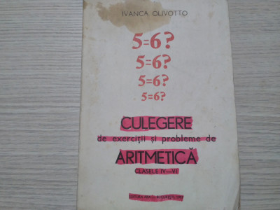 CULEGERE de PROBLEME de ARTIMETICA Cl. IV-VII - Ivanca Olivotto - 1993, 300 p. foto