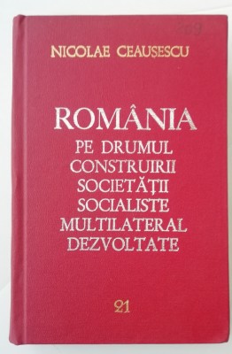 myh 311 - Romania pe drumul... - 21 - Nicolae Ceausescu - 1981 - De colectie foto