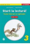 Start la lectura! Texte literare si aplicatii - Clasa 3 - Gabriela Barbulescu, Daniela Elena Ionita