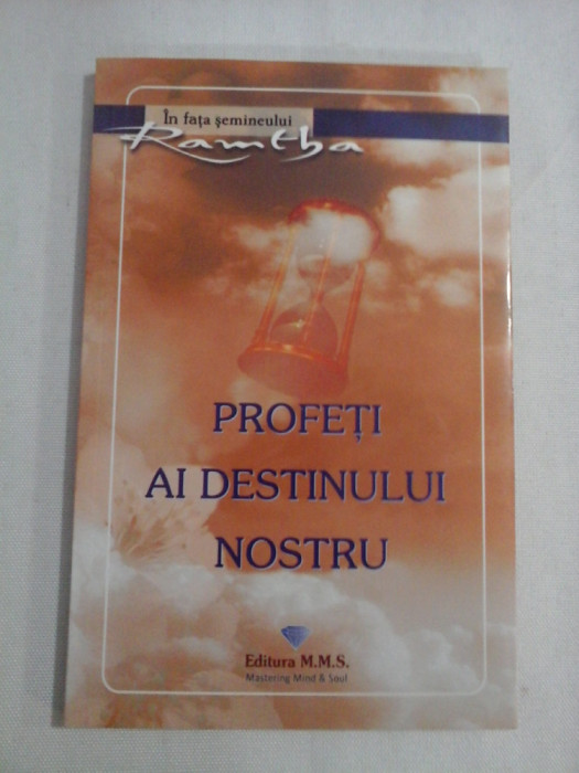 PROFETI AI DESTINULUI NOSTRU - RAMTHA