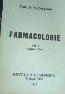 FARMACOLOGIE 2 VOLUME PROF N DRAGOMIR ,TIMISOARA 1975 foto
