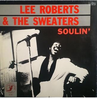 Vinil LP Lee Roberts &amp;amp; The Sweaters &amp;lrm;&amp;ndash; Soulin&amp;#039; (EX) foto