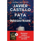 Fata din inregistrare - Javier Castillo