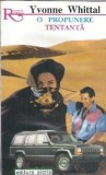 Yvonne Whittal - O propunere tentanta, Editura Alcris, Colectie Romantic, 1994, 208 Pagini, Editie Veche