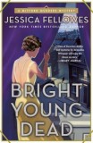 Bright Young Dead: A Mitford Murders Mystery