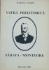 VATRA PREISTORICA SARATA - MONTEORU de MARCELA MARIN (Autograful autorului)