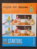 ENGLISH FOR CHILDREN - STARTERS