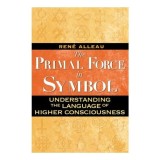 Cumpara ieftin The primal force in symbol