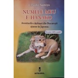 Claudia Sumiya - Numele meu e Hanako - Aventurile catelusei din Bucuresti ajunse in Japonia (Editia: 2016)