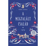 A megtal&aacute;lt csal&aacute;d - Szadai t&ouml;rt&eacute;net 3. - Kőr&ouml;s Andr&aacute;s
