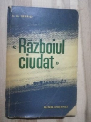 Razboiul ciudat- A. M. Nekrici foto