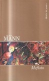 Klaus Mann - Mefisto (Leda, 2006, 366 pag.) roman german cult cenzurat metafora mitul lui Faust in Germania Nazista actor lumea teatrului Mephisto