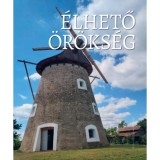 &Eacute;lhető &ouml;r&ouml;ks&eacute;g 2. - V&aacute;logat&aacute;s a N&eacute;pi &Eacute;p&iacute;t&eacute;szeti Program helyre&aacute;ll&iacute;t&aacute;saib&oacute;l - Szőllősi Andr&aacute;s