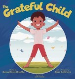 The Grateful Child: A celebration of our shared gifts