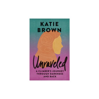 Unraveled: A Climber&amp;#039;s Journey Through Darkness and Back foto