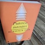 Puterea intentiei - Wayne Dyer