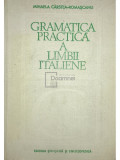Mihaela C&acirc;rstea-Romașcanu - Gramatica practică a limbii italiene (editia 1980)