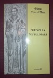 SF&Acirc;NTUL LEON CEL MARE - PREDICI LA POSTUL MARE
