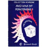 Cristina Stefanescu, Jacques Leaute - Aves-vous dit francophonie? - 109678