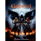 Gabriel Arkangyal - A makacs harcos - 1.r&eacute;sz - Gabriel Hawkins