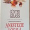 Anestezie locala- Gunter Grass