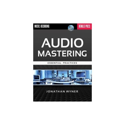 Audio Mastering: Essential Practices [With CD (Audio)] foto
