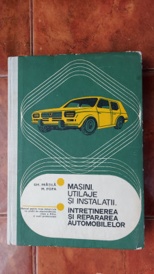 Masini utilaje si instalatii Intretinerea si repararea automobilelor Fratila foto