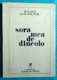 Ileana Malancioiu &ndash; Sora mea de dincolo ( prima editie )