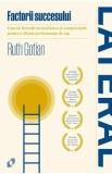 Factorii succesului - Ruth Gotian