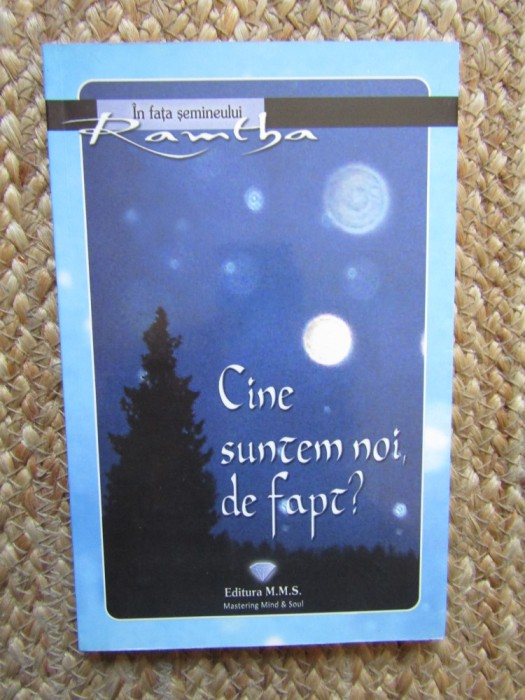 CINE SUNTEM NOI, DE FAPT? - RAMTHA