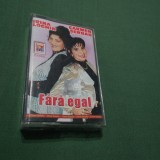 Cumpara ieftin CASETA AUDIO IRINA LOGHIN/CARMEN SERBAN -FARA EGAL RARA!!ORIGINALA