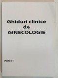 GHIDURI CLINICE DE GINECOLOGIE , PARTEA 1 , 2010