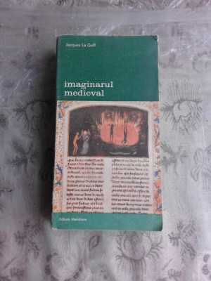 Imaginarul medieval - Jacques Le Goff foto