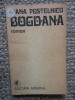 Ioana Postelnicu - Bogdana, Minerva 1979, Roman, 177 pagini