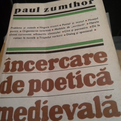 INCERCARE DE POETICA MEDIEVALA -PAUL ZUMTHOR, ED UNIVERS 1983,638 P,STARE BUNA foto