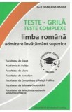 Teste grila. Teste complexe. Limba romana. Admitere invatamant superior - Mariana Badea