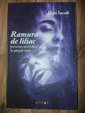 Ramura de liliac Povestea unei iubiri in pargul vietii- Dan Iacob