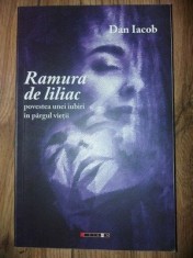 Ramura de liliac Povestea unei iubiri in pargul vietii- Dan Iacob