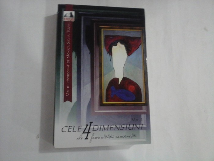 CELE 4 DIMENSIUNI ALE FEMINITATII ROMANESTI - MONICA SILVIA TATOIU - VOL. I