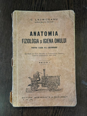 C. Lacriteanu Anatomia fiziologia si igiena omului pentru clasa a IV-a secundara (1935) foto