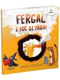 Cumpara ieftin Fergal e foc si para!/Robert Starling