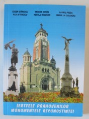 JERTFELE PRAHOVENILOR , MONUMENTELE RECUNOSTIINTEI de EUGEN STANESCU ...MARIA LIA DULGHERU , 2001 , PREZINTA HALOURI DE APA