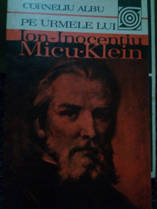 Corneliu Albu - Pe urmele lui Ion-Inocentiu Micu-Klein (1983)