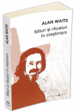 Mituri si ritualuri in crestinism &ndash; Alan Watts