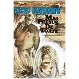 Eric Knight - Mai presus de toate - 109360